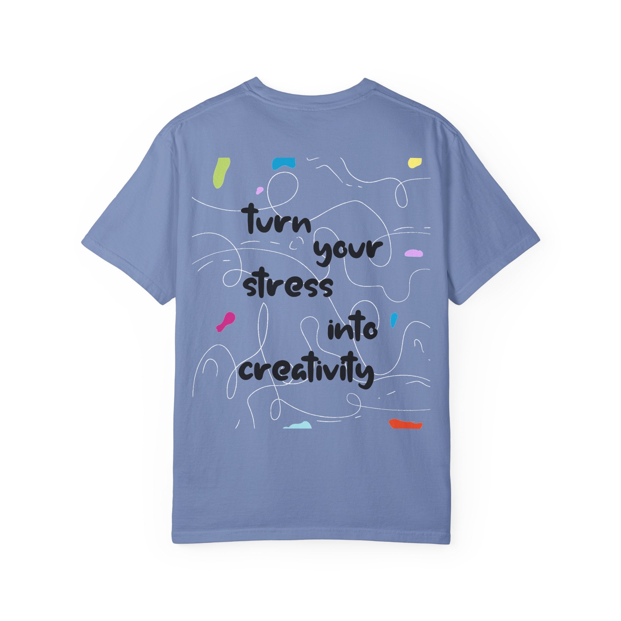 “Turn Your Stress Into Creativity” – Artistic Motivational T-Shirt