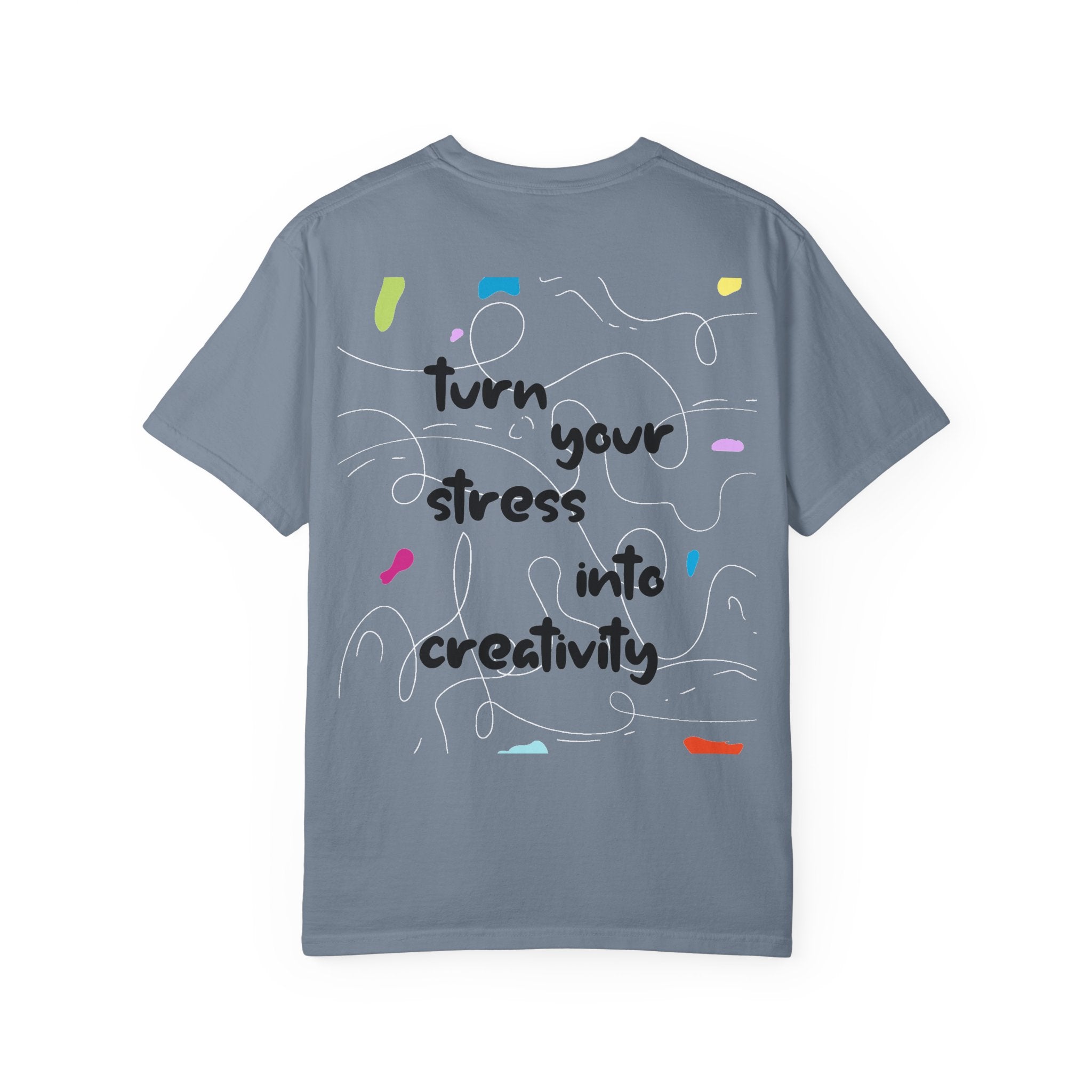 “Turn Your Stress Into Creativity” – Artistic Motivational T-Shirt