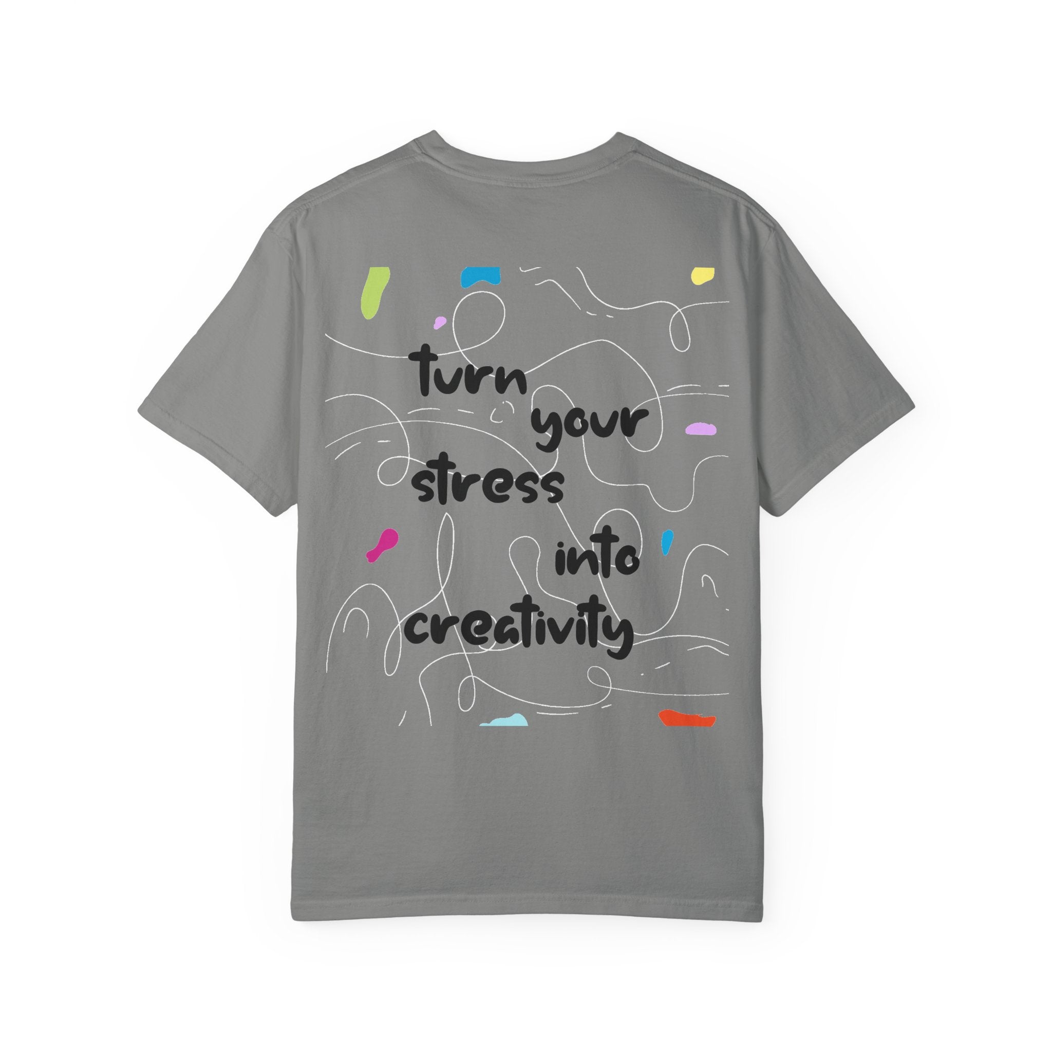“Turn Your Stress Into Creativity” – Artistic Motivational T-Shirt