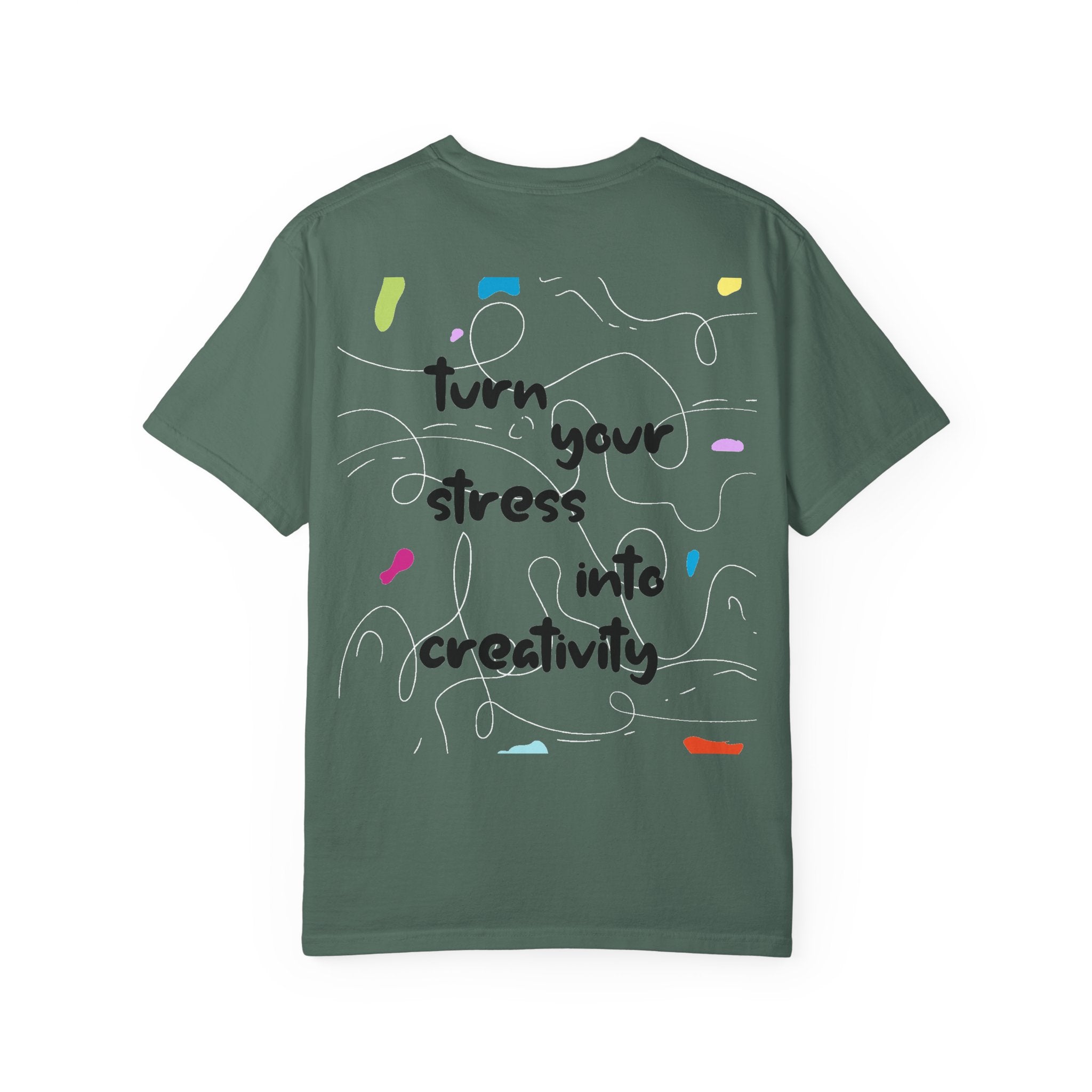 “Turn Your Stress Into Creativity” – Artistic Motivational T-Shirt
