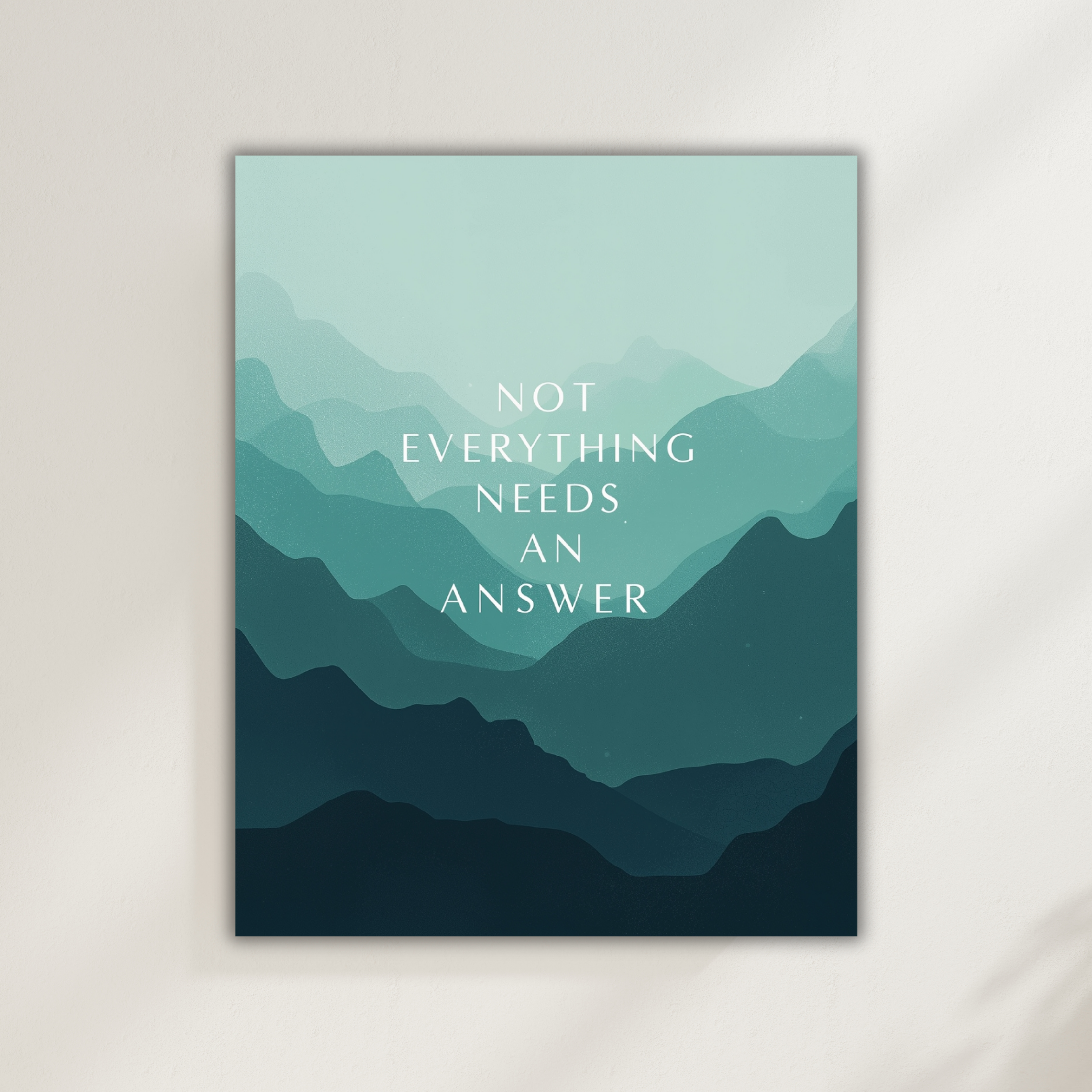 “Not Everything Needs an Answer” – Minimal Abstract Art Print