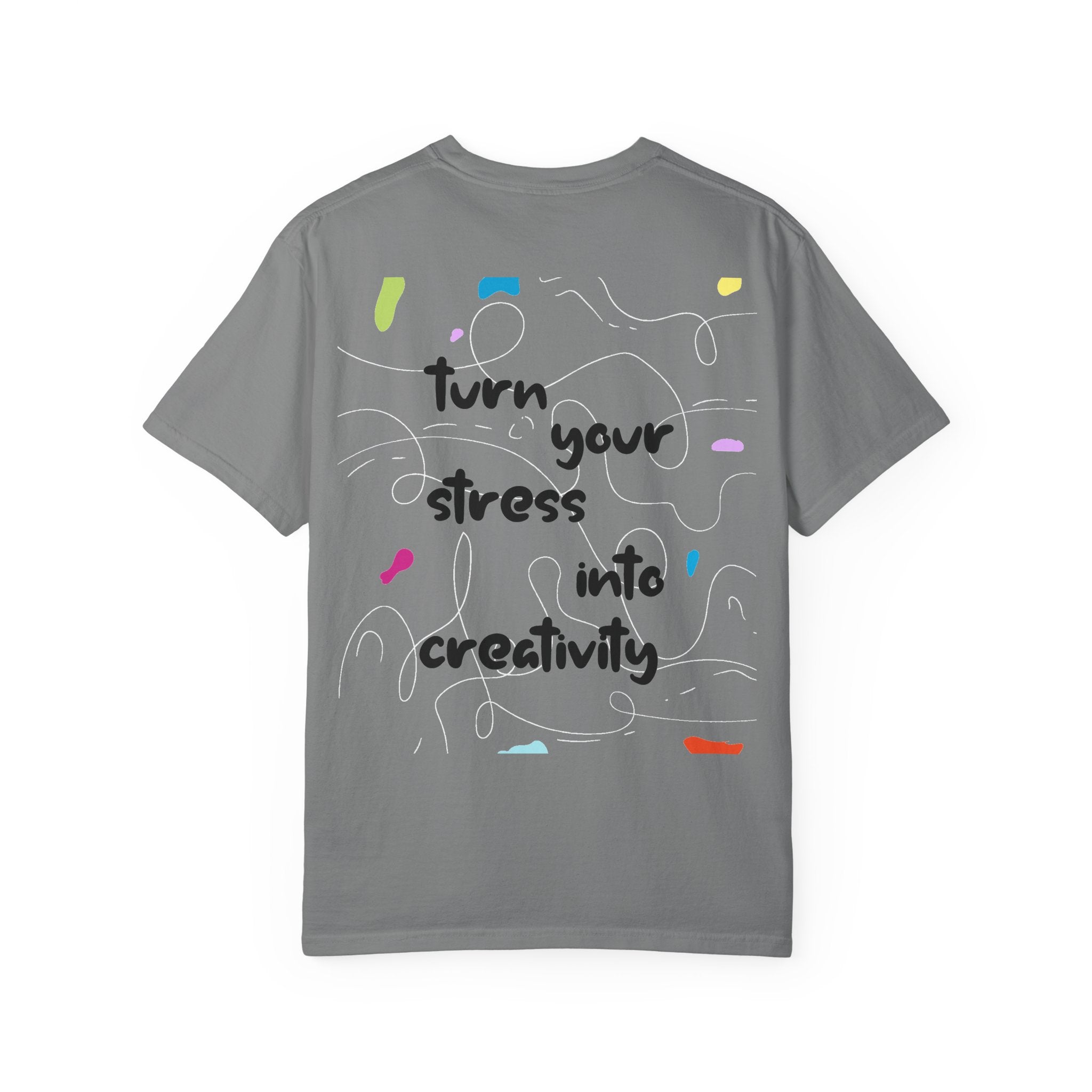 “Turn Your Stress Into Creativity” – Artistic Motivational T-Shirt