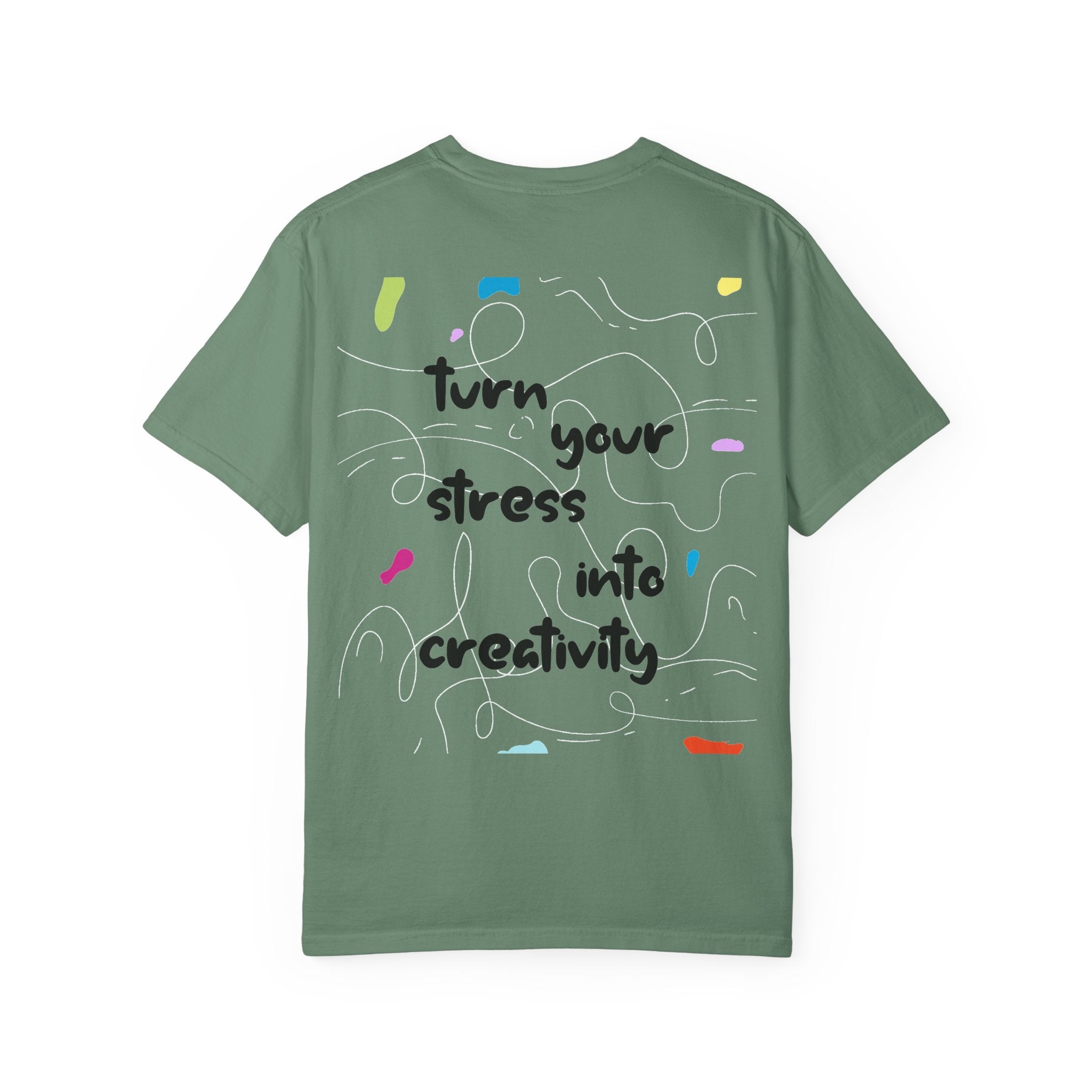 “Turn Your Stress Into Creativity” – Artistic Motivational T-Shirt